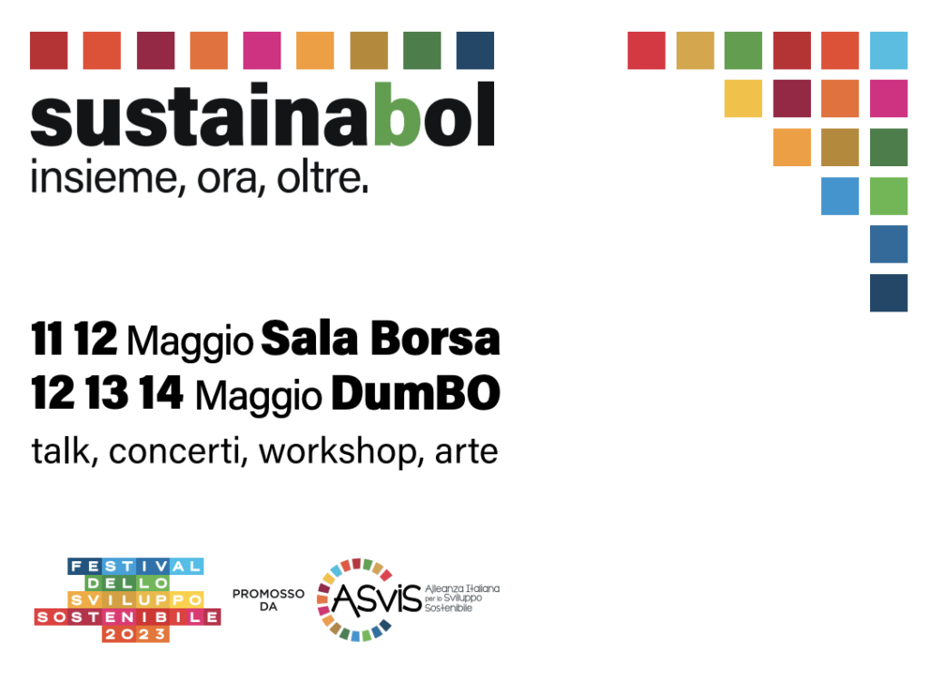 SustainaBol. Talk, concerti, workshop, arte dall’11 al 14 maggio 2023